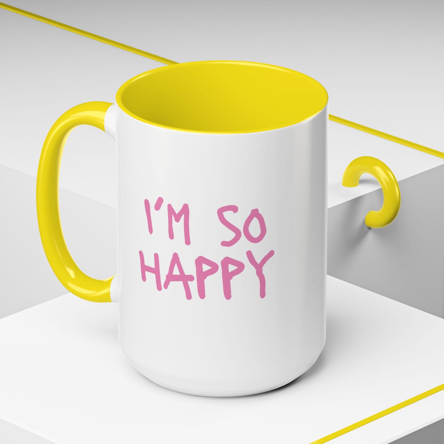 I'm So Happy Coffee Mug, Pink Lettering (11oz, 15oz)