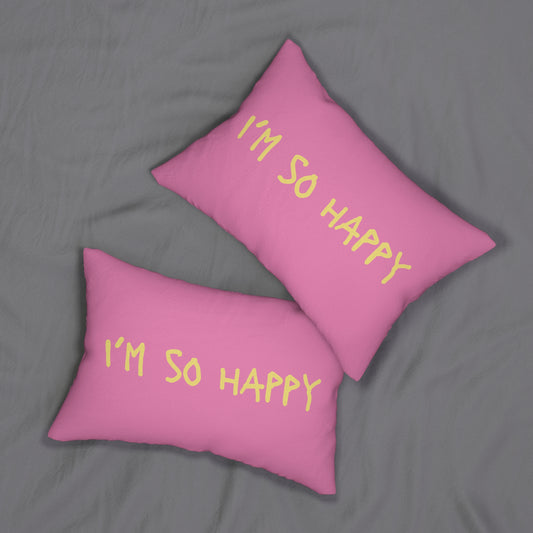 I'm So Happy All Pink Spun Polyester Lumbar Pillow