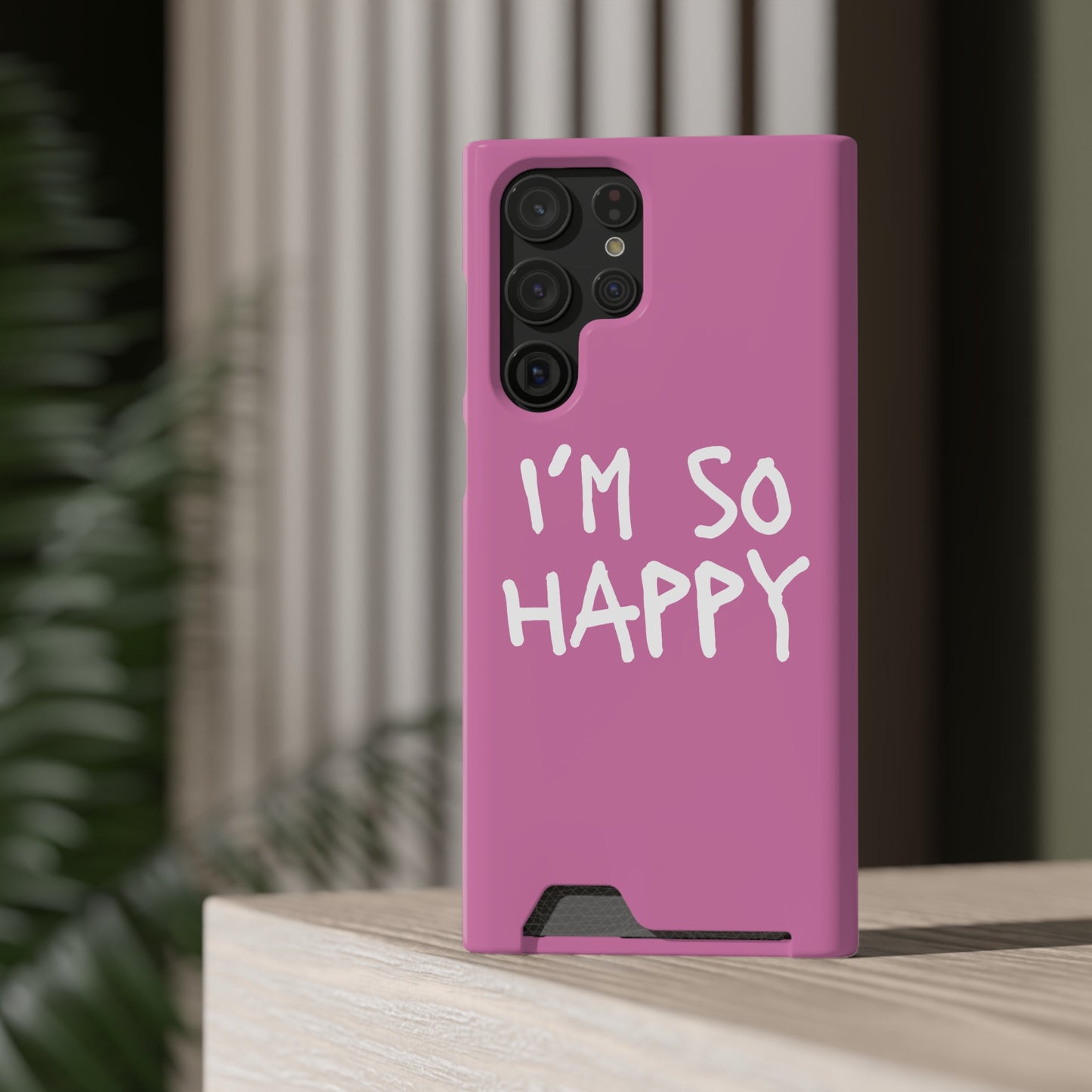 I'm So Happy Light Pink Phone Case With Card Holder