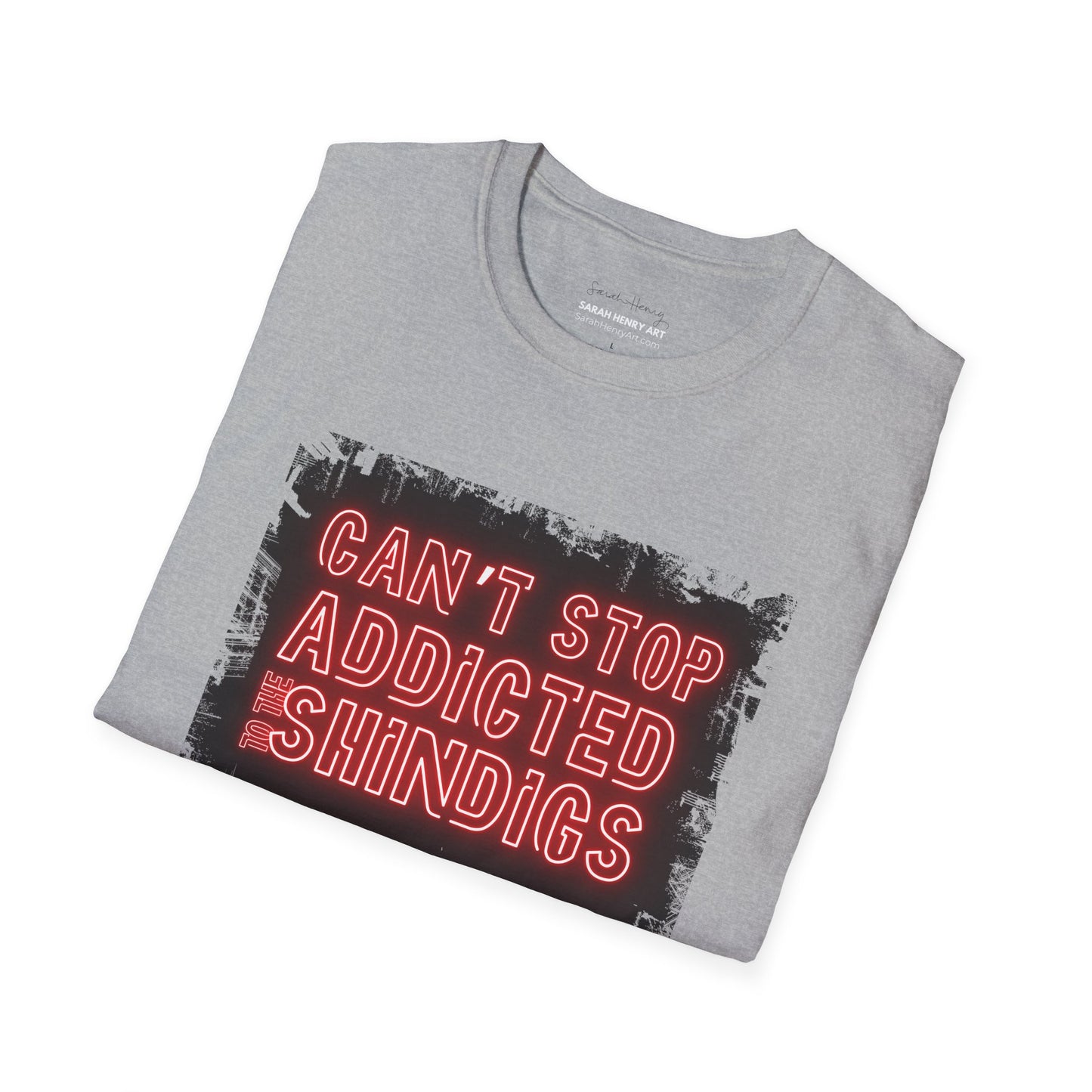 Addicted To The Shindigs, Unisex Soft T-Shirt