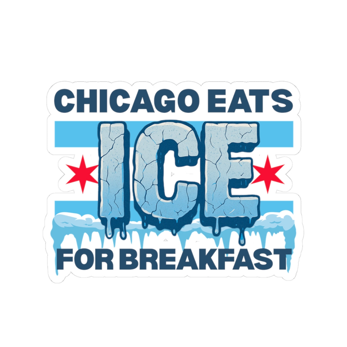 Chicago Eats Ice For Breakfast, Kiss-Cut Stickers (not waterproof)