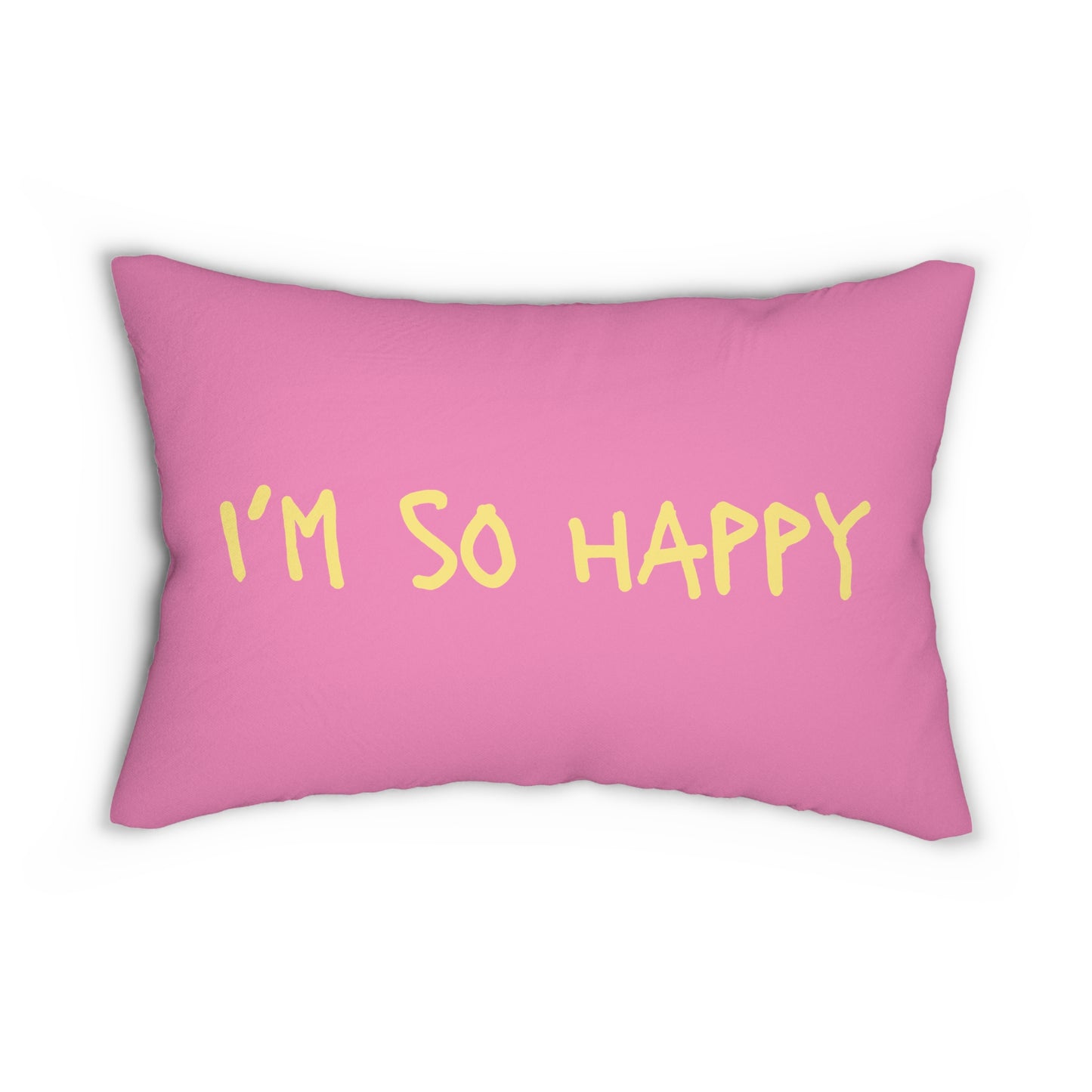 I'm So Happy All Pink Spun Polyester Lumbar Pillow