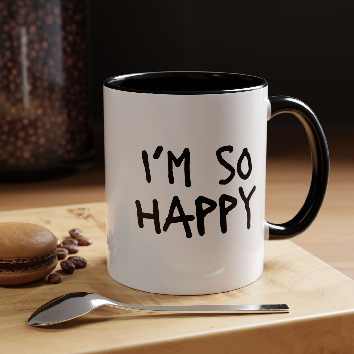 I'm So Happy Coffee Mug, Black Lettering (11oz, 15oz)