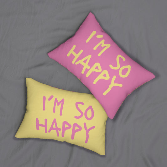 I'm So Happy Spun Polyester Lumbar Pillow