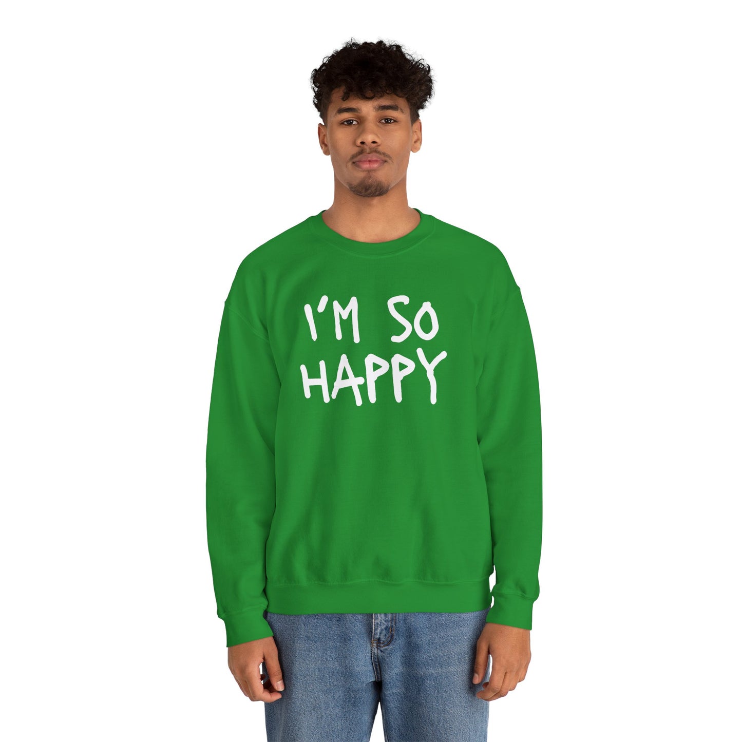 I''m So Happy S-5XL St Patrick's Day Special Unisex Heavy Blend™ Crewneck Sweatshirt