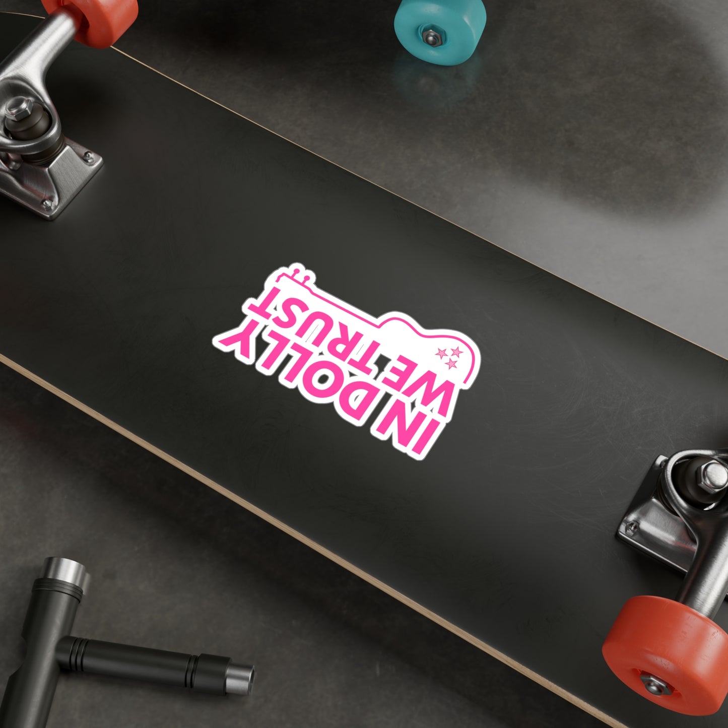 In Dolly We Trust, Waterproof Kiss-Cut Vinyl Decals