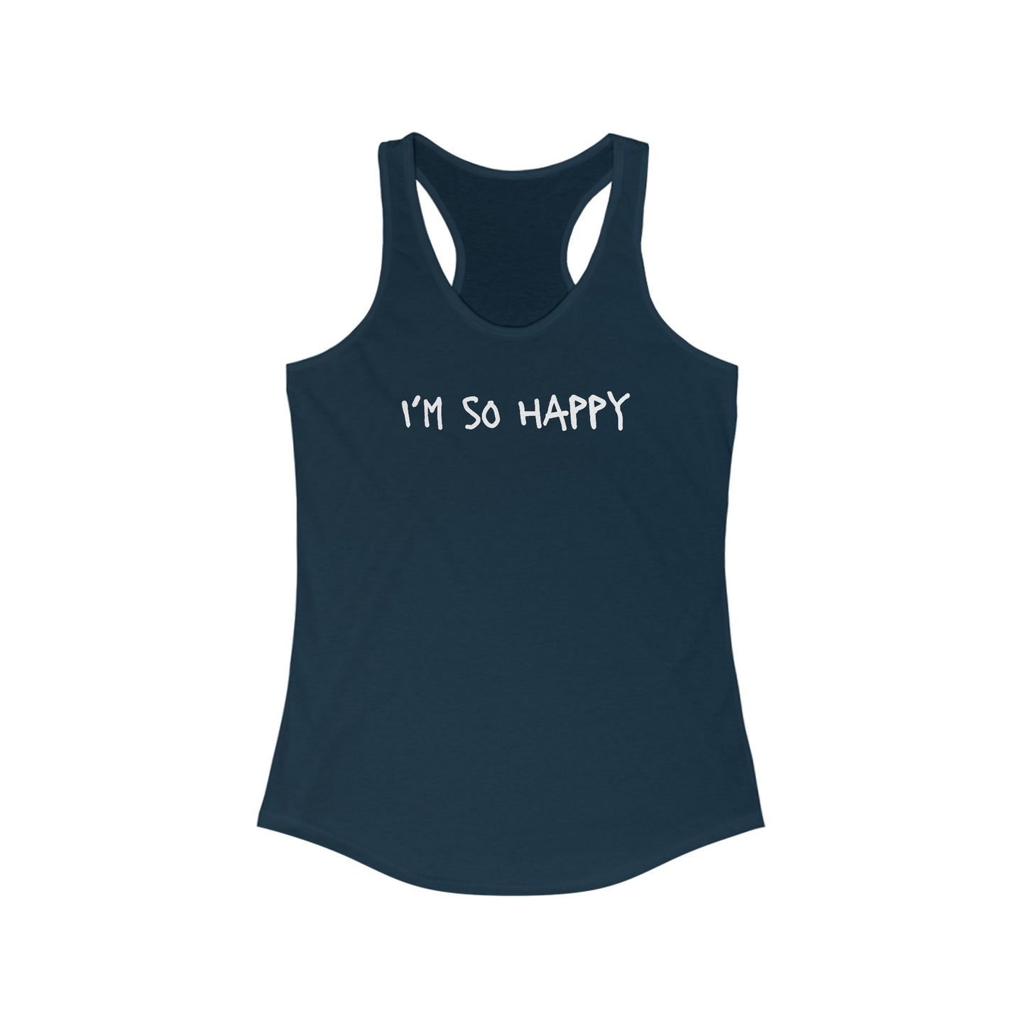 I'm So Happy Women's Ideal Racerback Tank