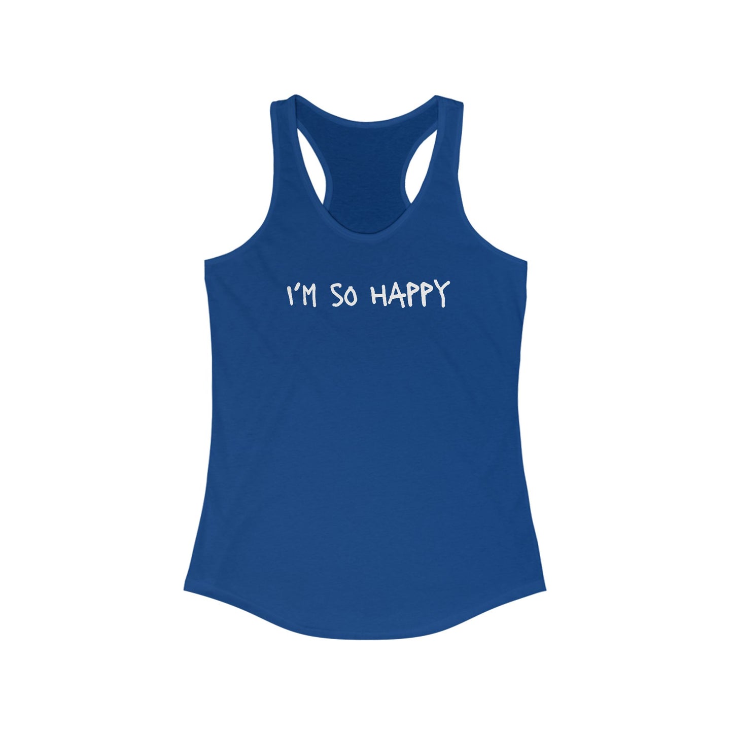 I'm So Happy Women's Ideal Racerback Tank