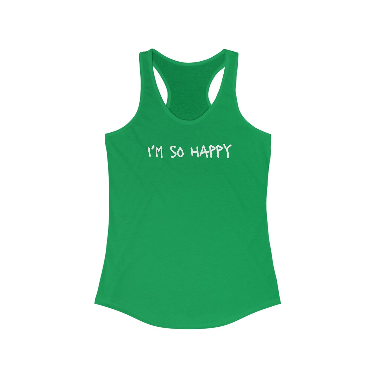 I'm So Happy Women's Ideal Racerback Tank
