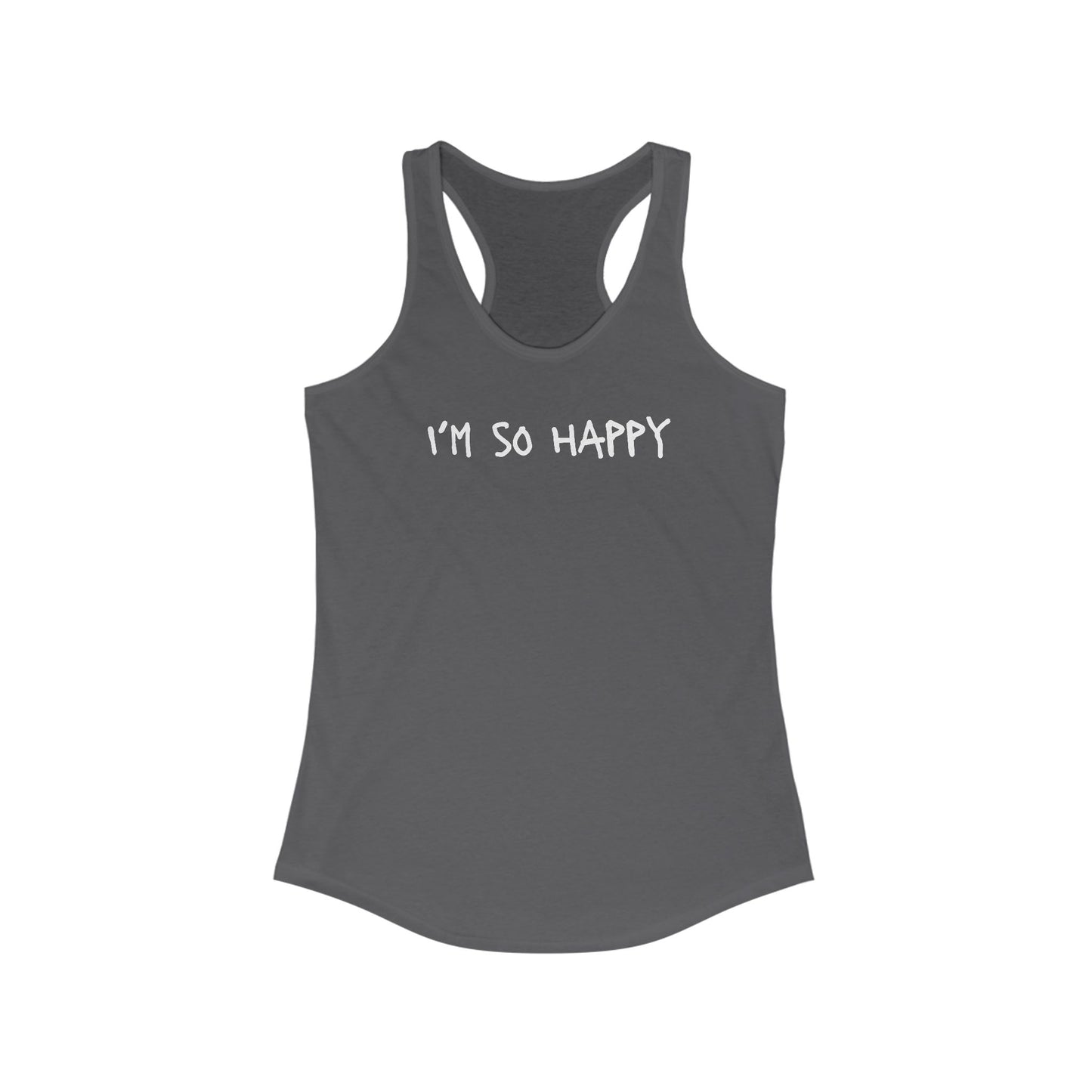I'm So Happy Women's Ideal Racerback Tank