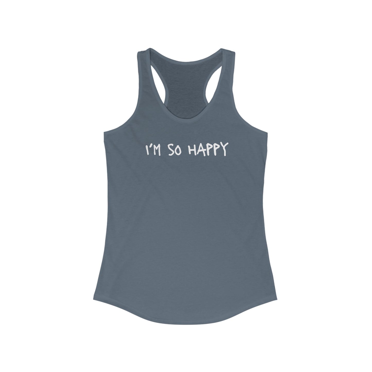 I'm So Happy Women's Ideal Racerback Tank
