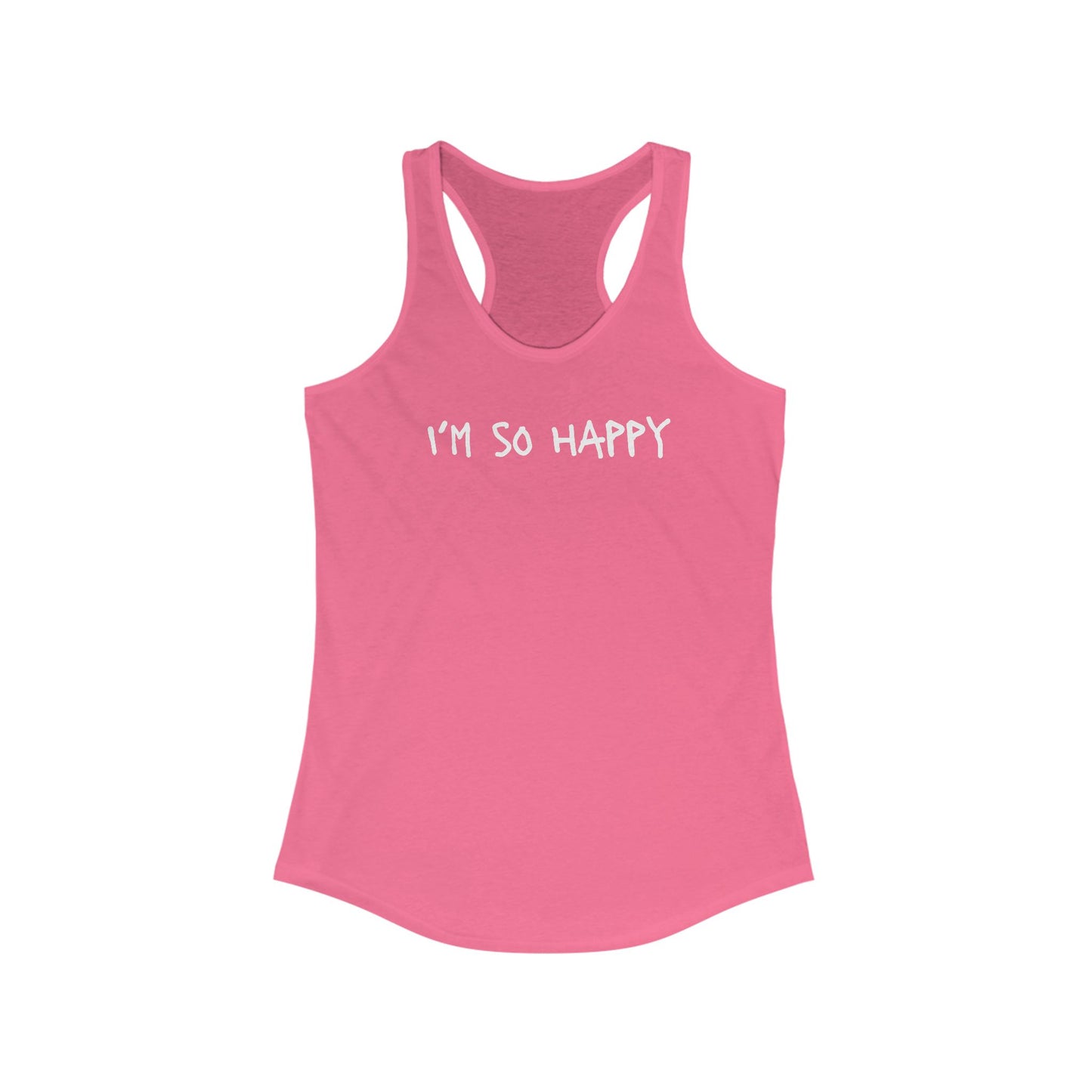 I'm So Happy Women's Ideal Racerback Tank
