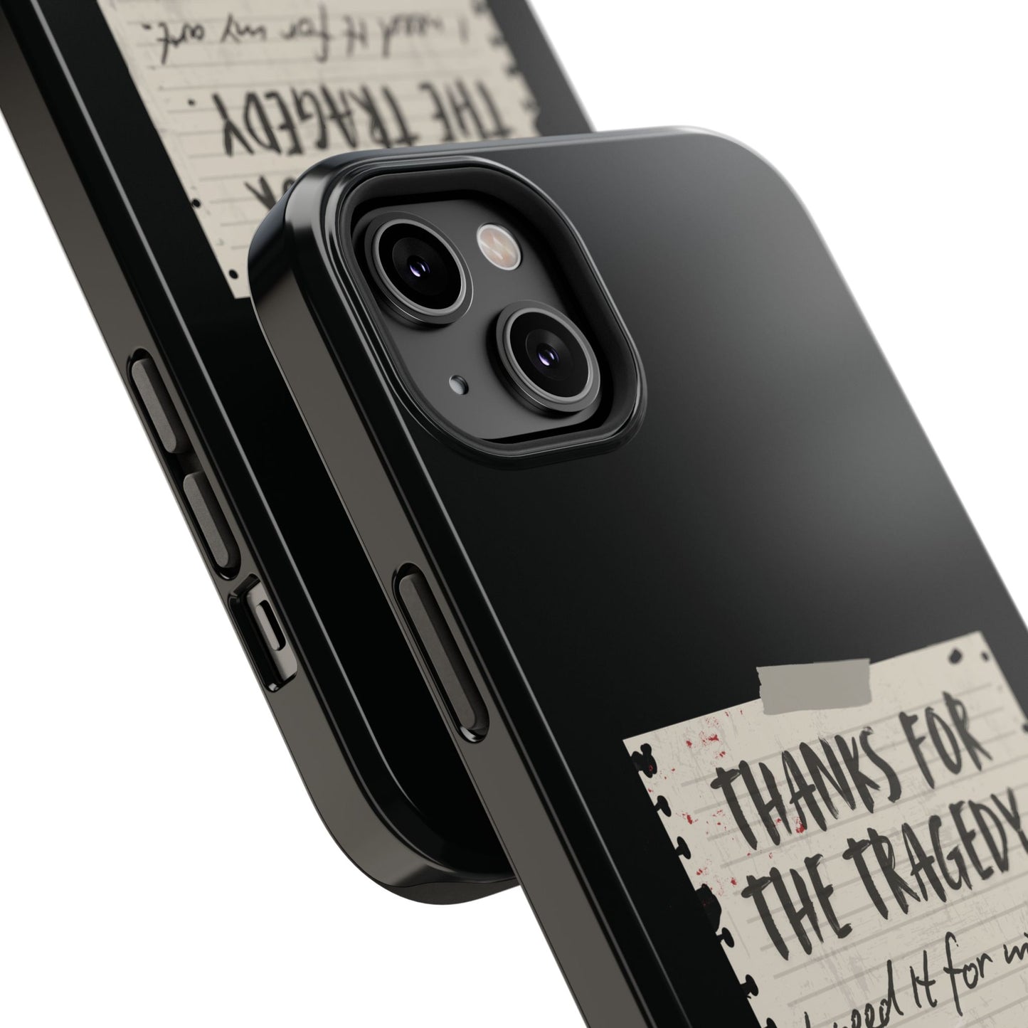 Thanks For The Tragedy, Impact-Resistant Phone Case