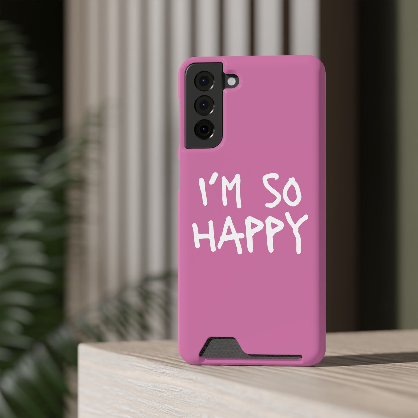 I'm So Happy Light Pink Phone Case With Card Holder