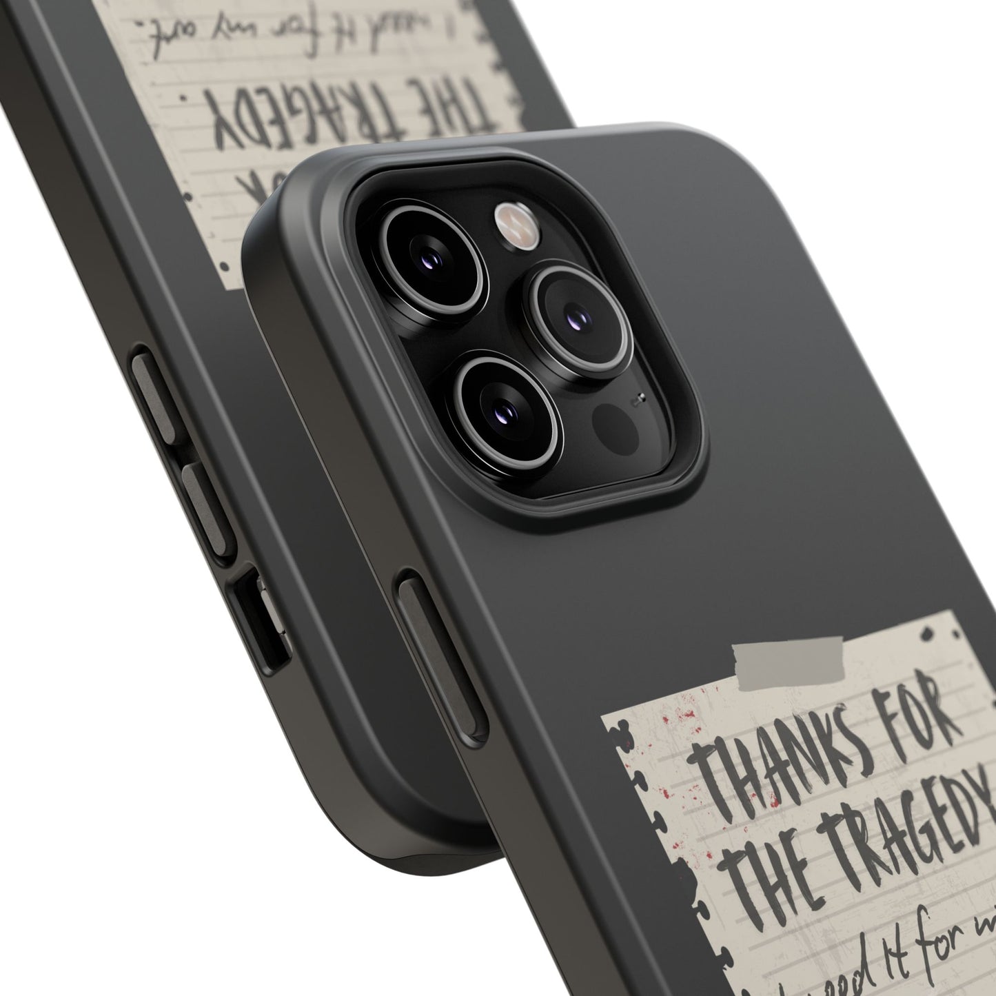 Thanks For The Tragedy, Impact-Resistant Phone Case