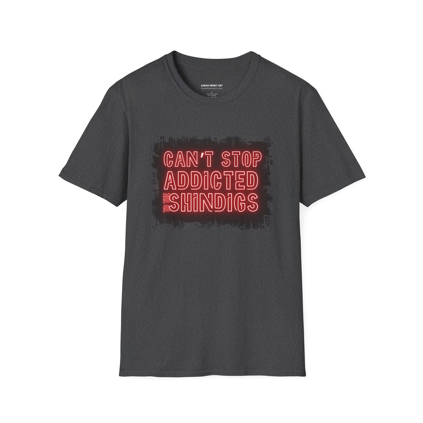 Addicted To The Shindigs, Unisex Soft T-Shirt