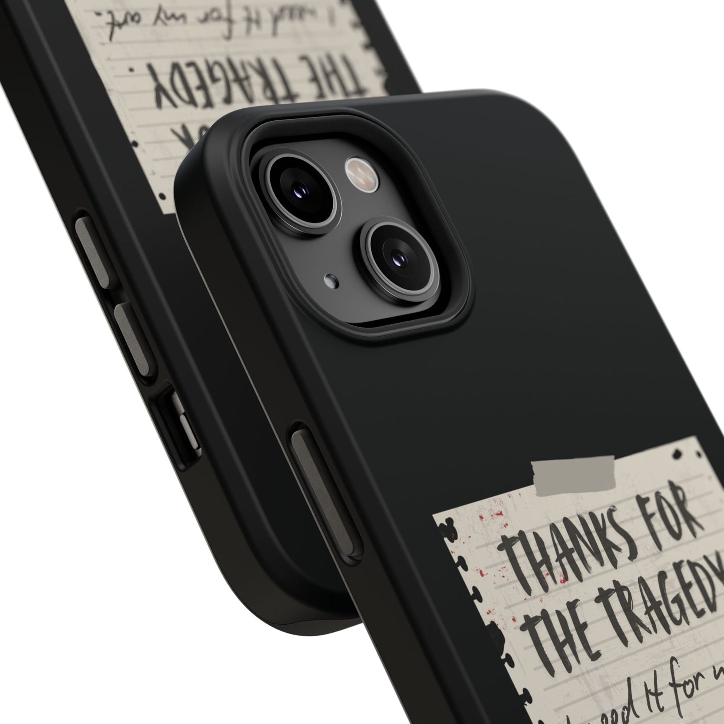Thanks For The Tragedy, Impact-Resistant Phone Case