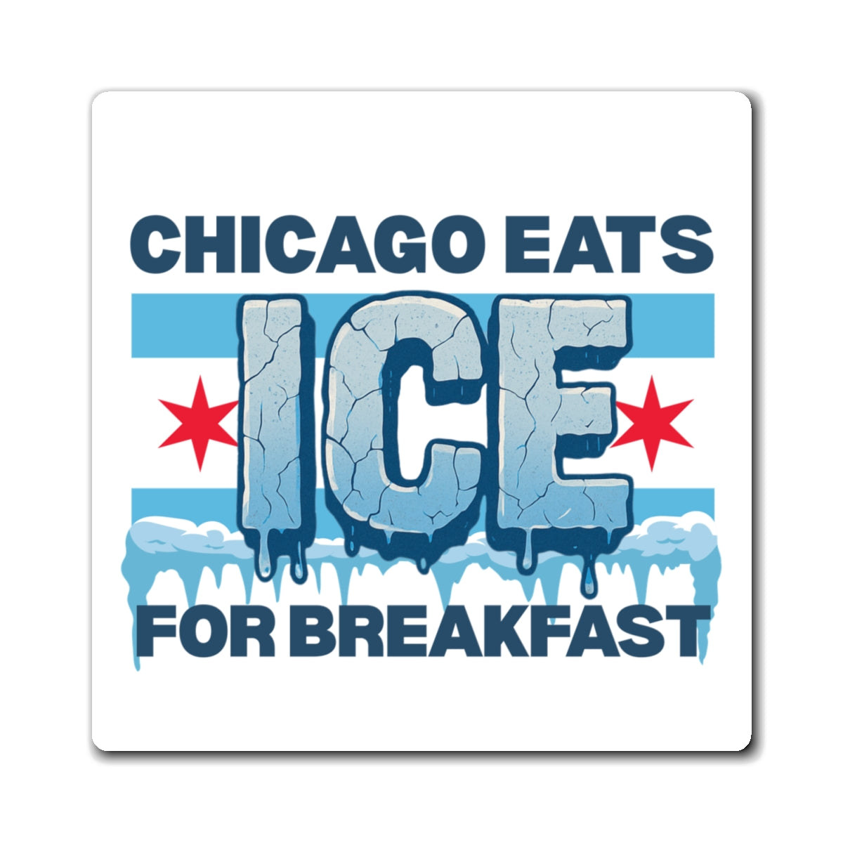 Chicago Eats Ice For Breakfast, Magnet