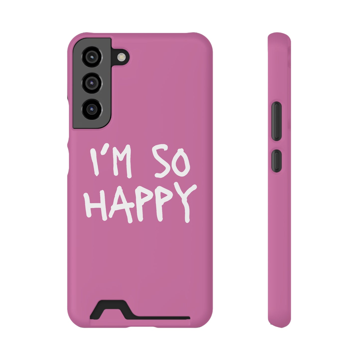 I'm So Happy Light Pink Phone Case With Card Holder