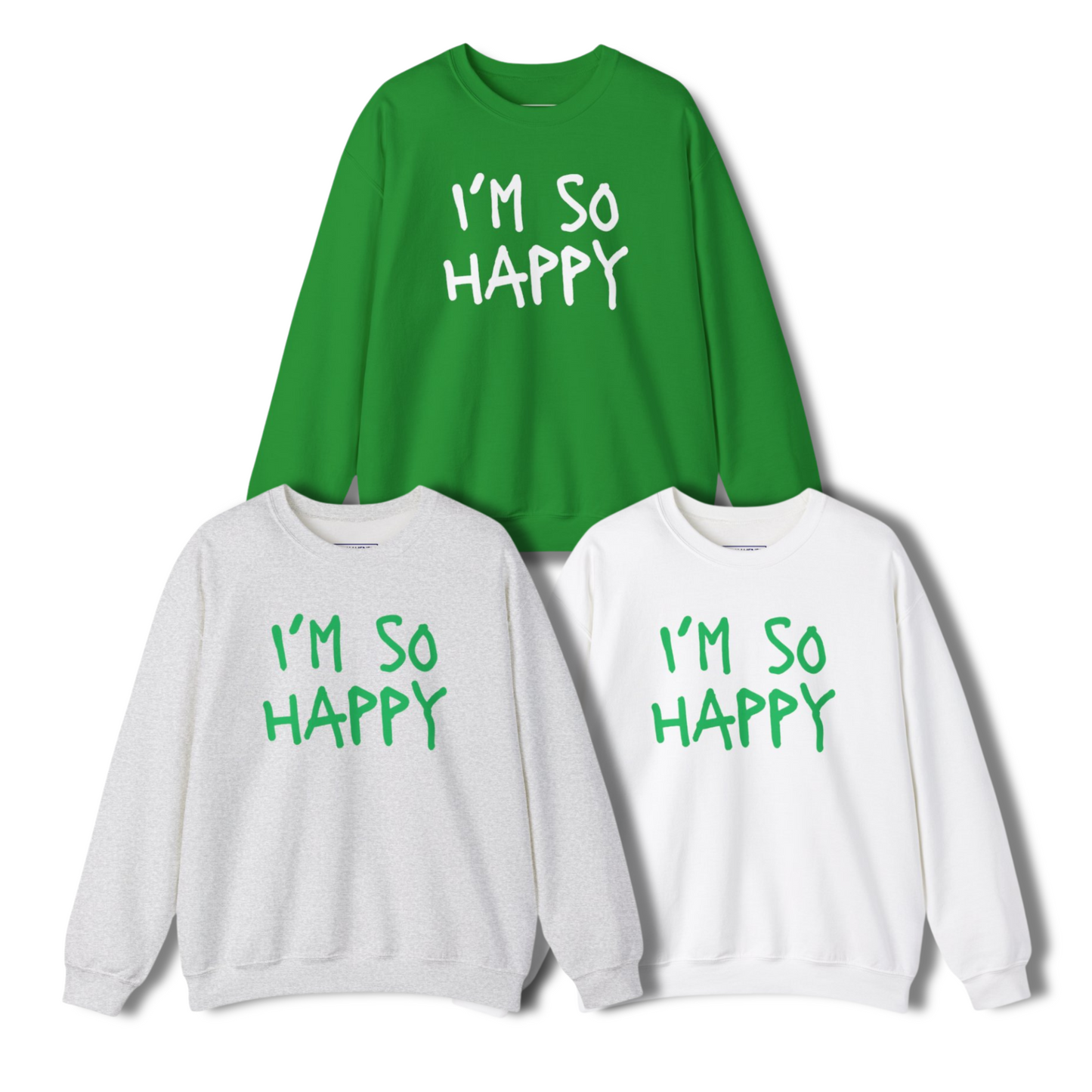 I''m So Happy S-5XL St Patrick's Day Special Unisex Heavy Blend™ Crewneck Sweatshirt