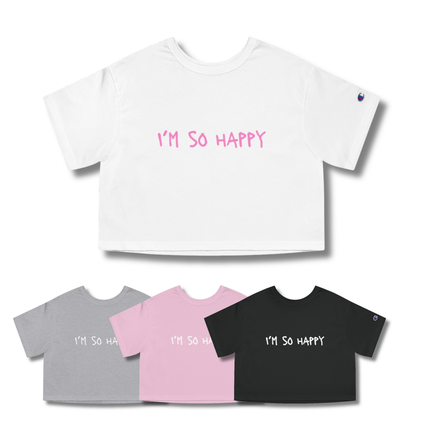 I'm So Happy Champion Women's Heritage Cropped T-Shirt