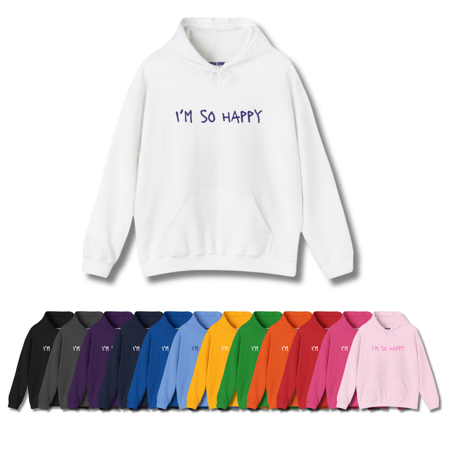 I'm So Happy Unisex Hoodie Hooded Sweatshirt
