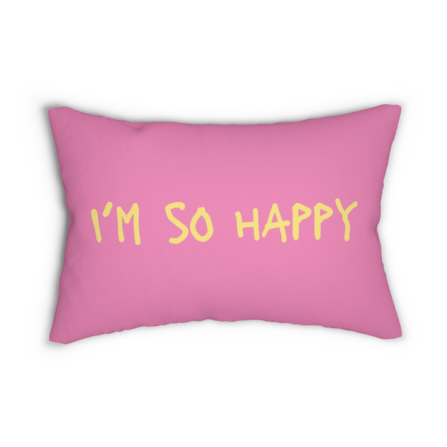I'm So Happy All Pink Spun Polyester Lumbar Pillow