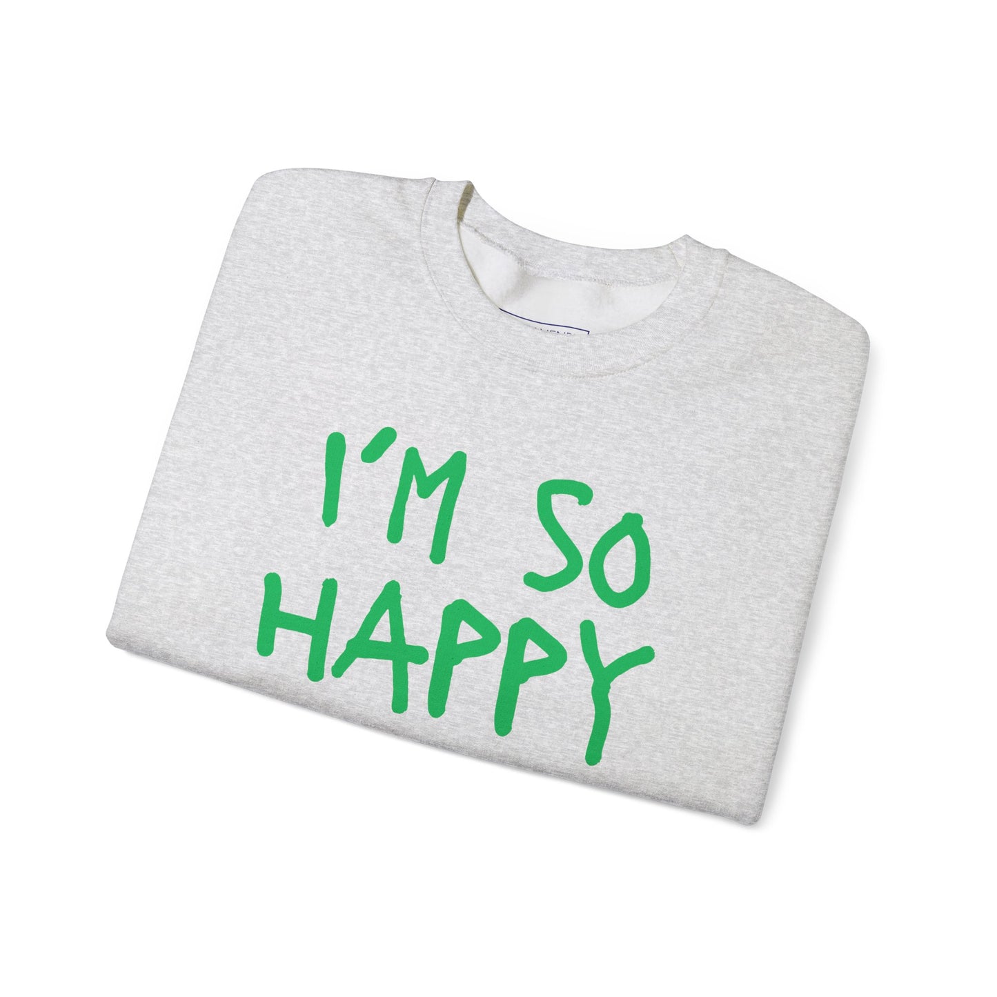 I''m So Happy S-5XL St Patrick's Day Special Unisex Heavy Blend™ Crewneck Sweatshirt
