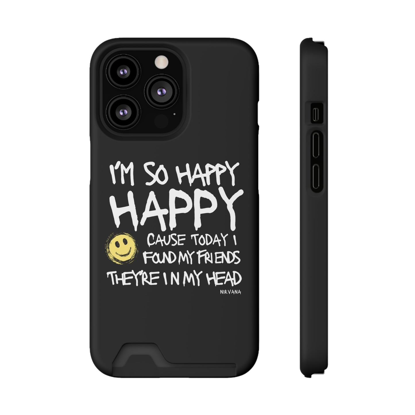 I'm So Happy Black Phone Case With Card Holder