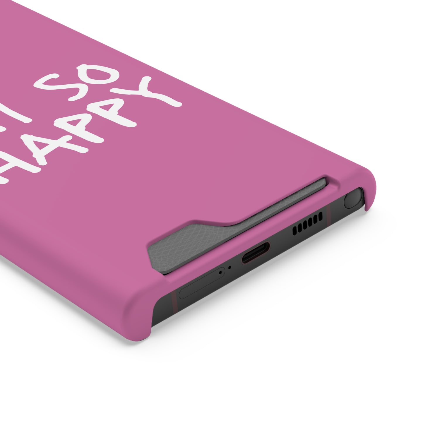 I'm So Happy Light Pink Phone Case With Card Holder