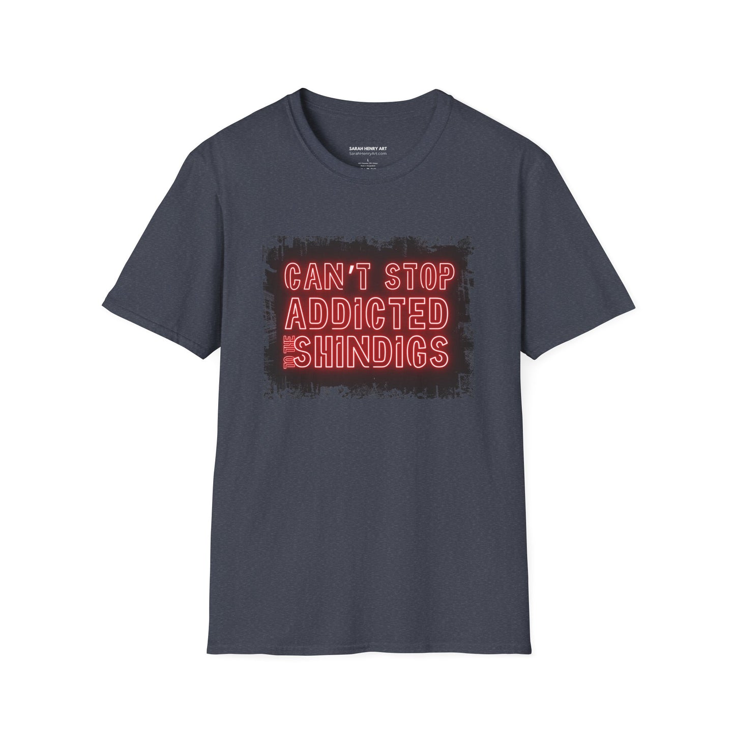 Addicted To The Shindigs, Unisex Soft T-Shirt