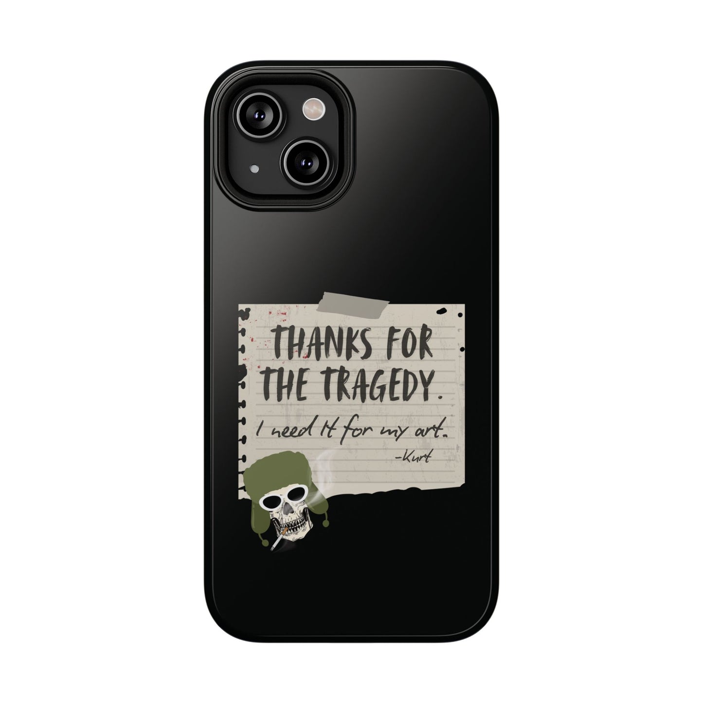 Thanks For The Tragedy, Impact-Resistant Phone Case