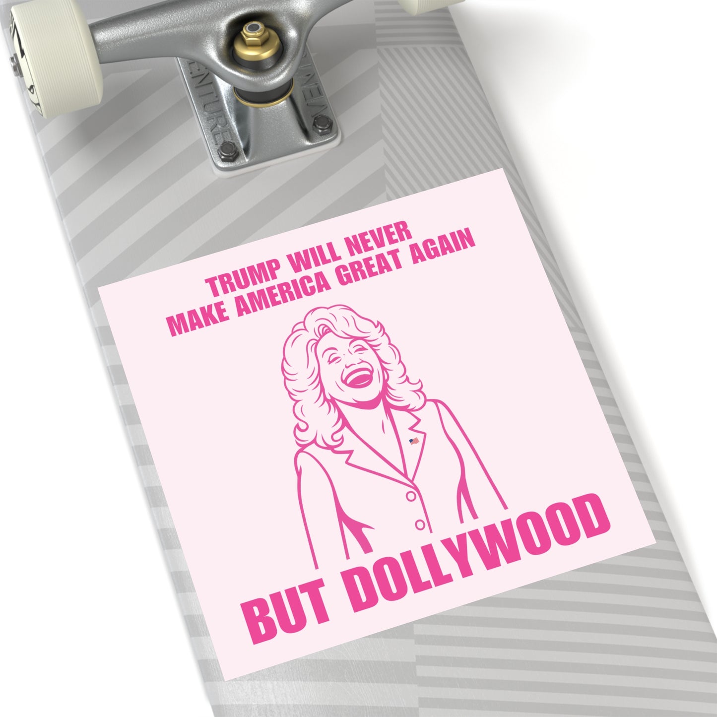 Trump Will Never MAGA But Dollywood Waterproof Stickers