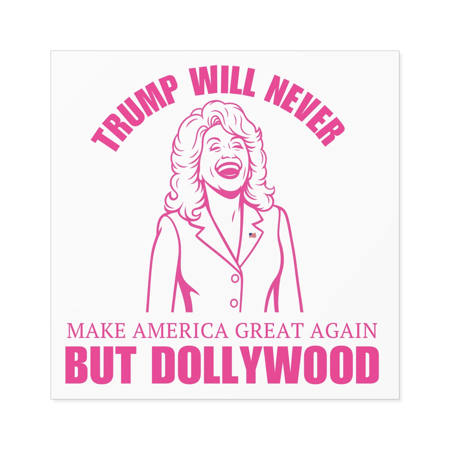 White Trump Will Never MAGA But Dollywood Waterproof Stickers