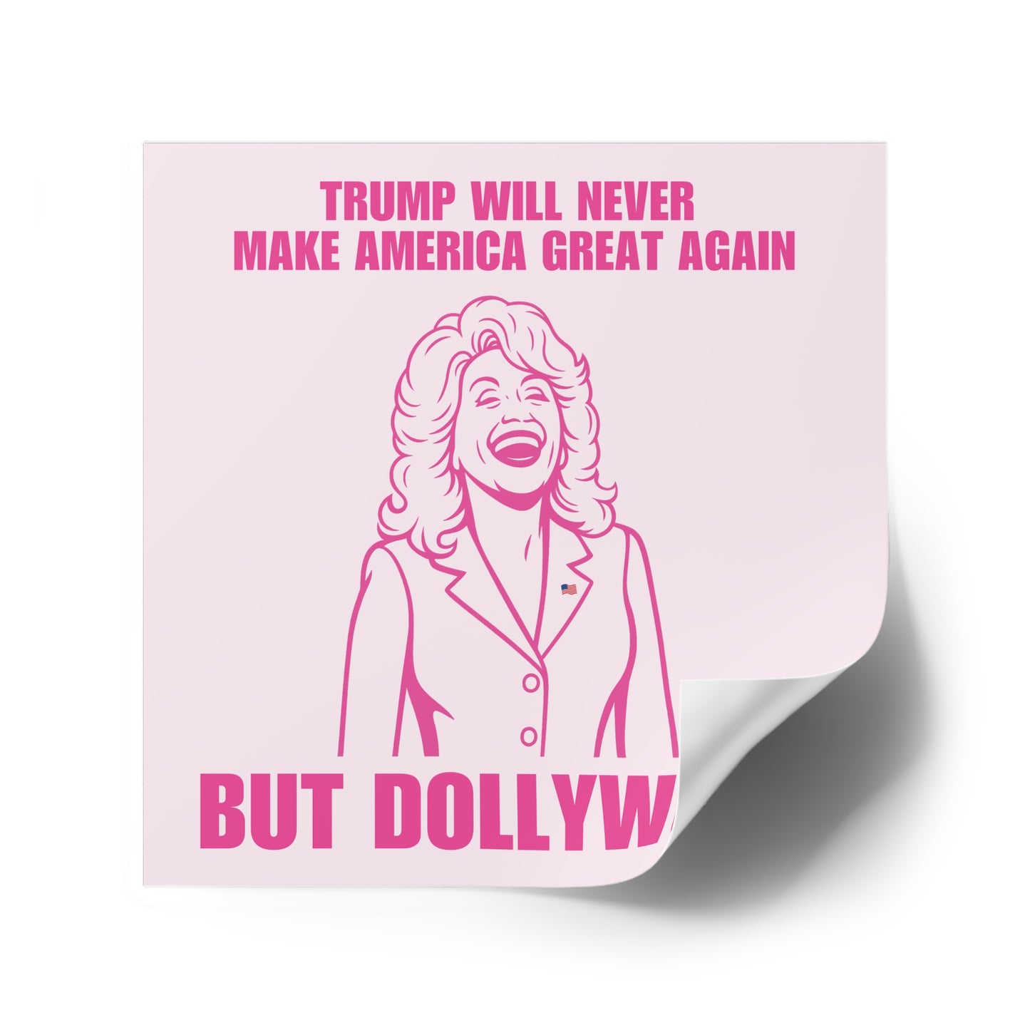 Trump Will Never MAGA But Dollywood Waterproof Stickers
