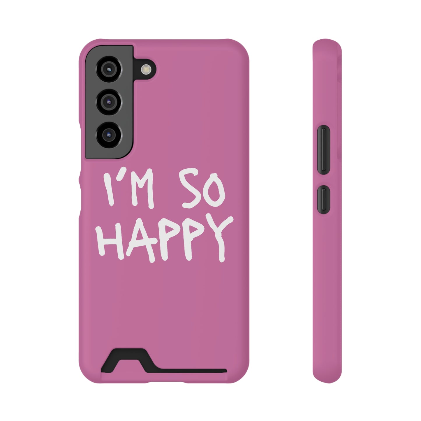 I'm So Happy Light Pink Phone Case With Card Holder