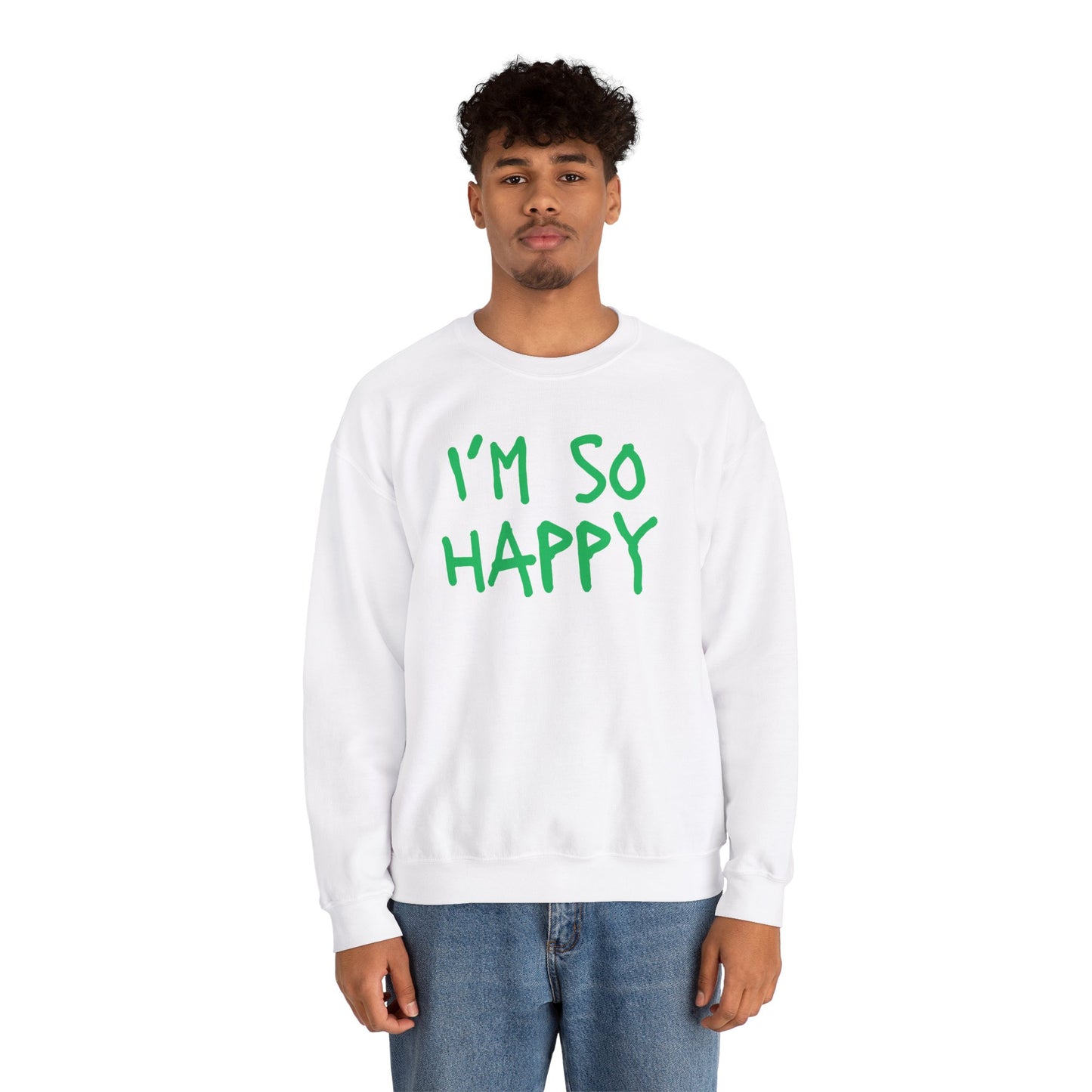 I''m So Happy S-5XL St Patrick's Day Special Unisex Heavy Blend™ Crewneck Sweatshirt