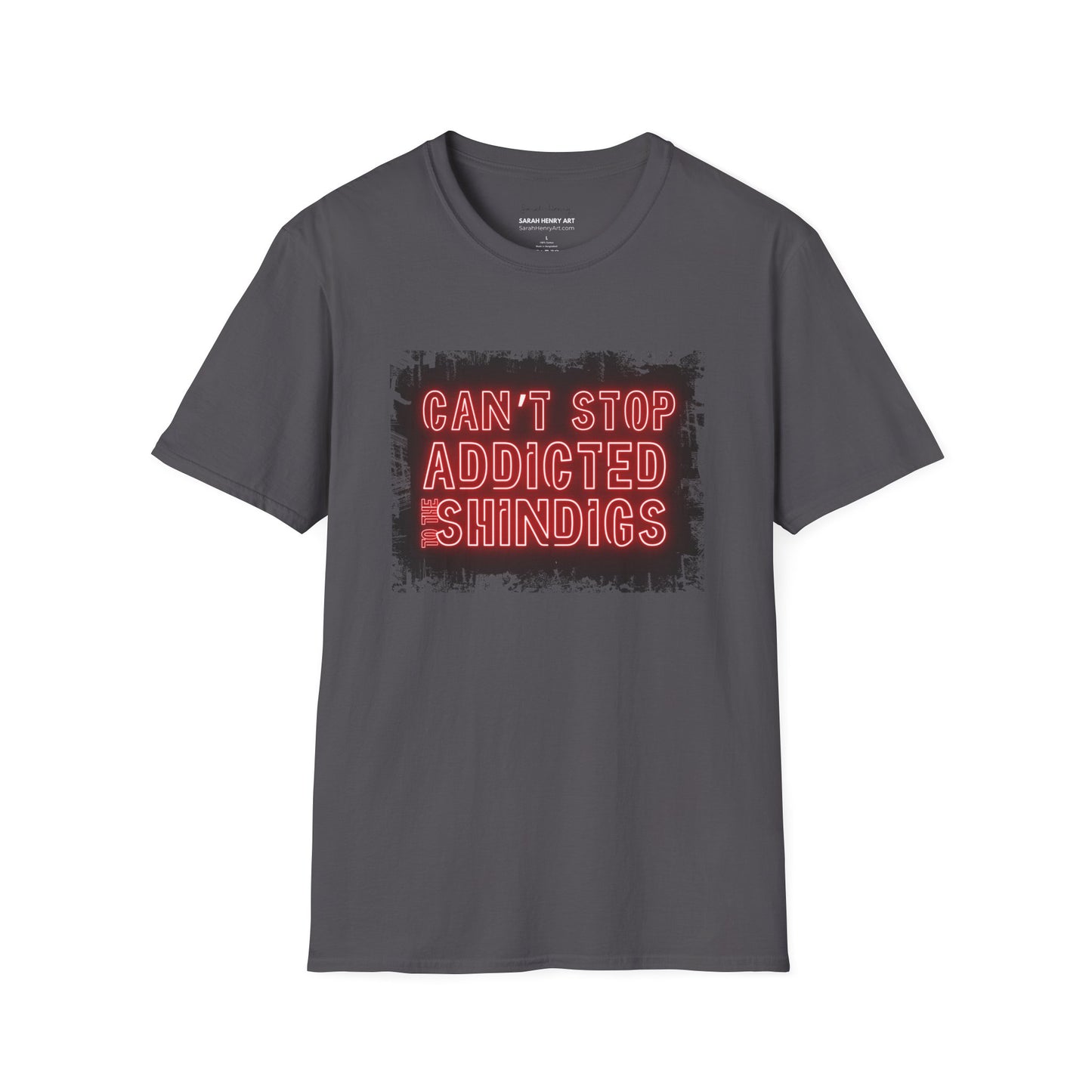Addicted To The Shindigs, Unisex Soft T-Shirt