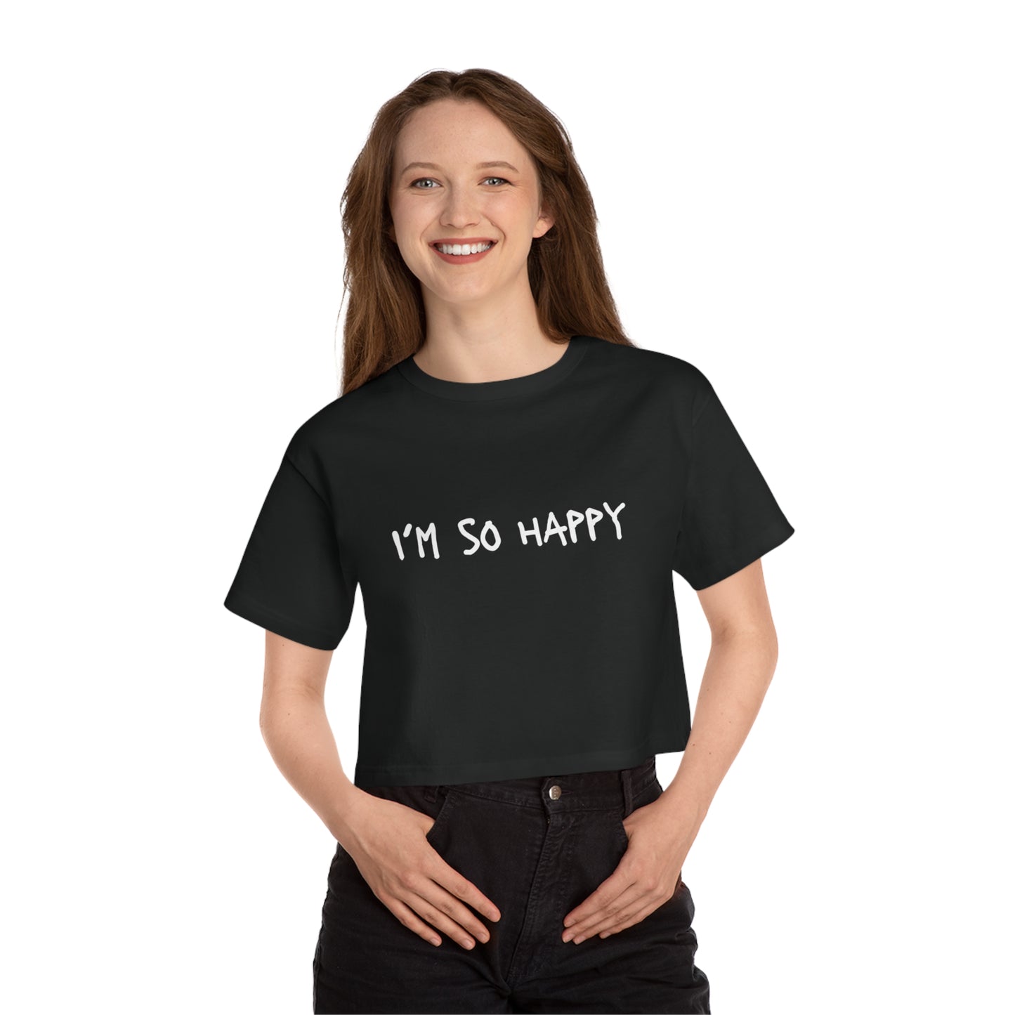 I'm So Happy Champion Women's Heritage Cropped T-Shirt
