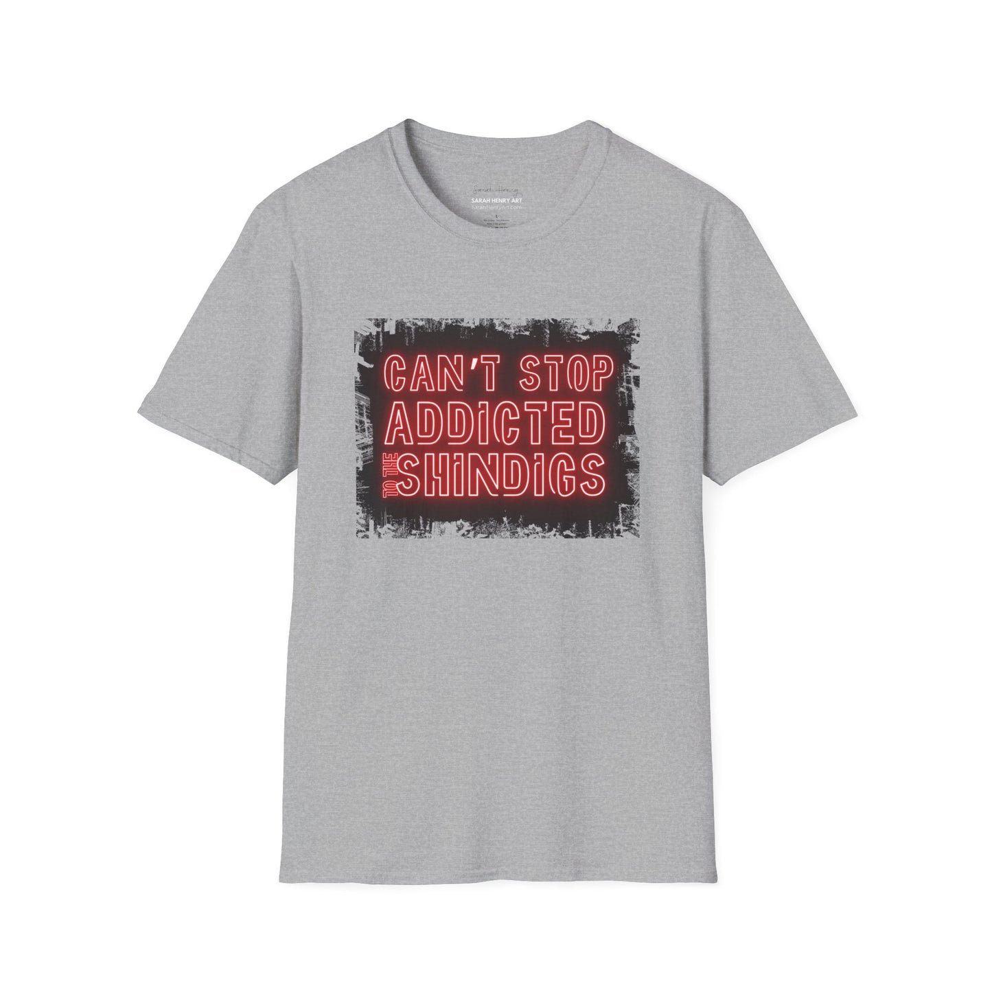 Addicted To The Shindigs, Unisex Soft T-Shirt