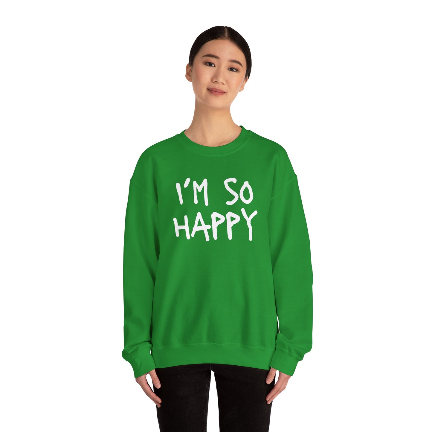 I''m So Happy S-5XL St Patrick's Day Special Unisex Heavy Blend™ Crewneck Sweatshirt