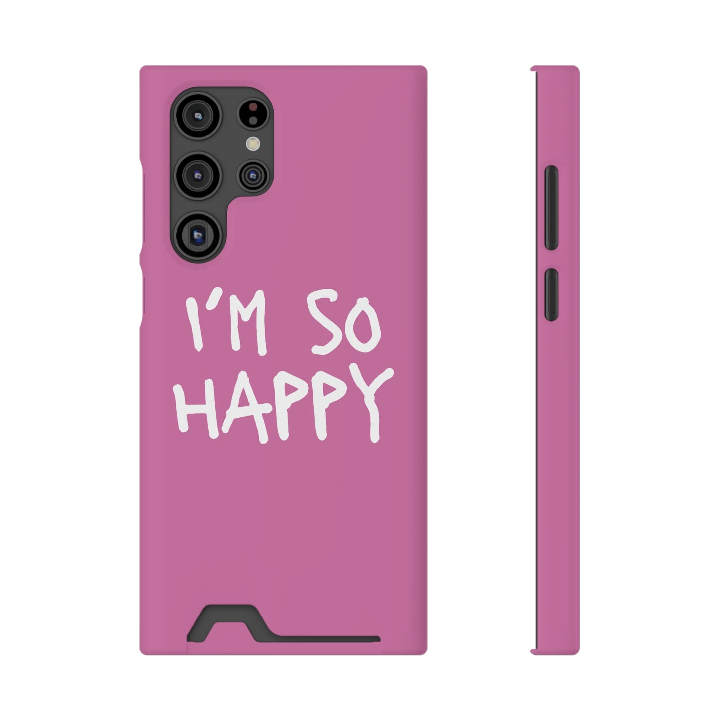 I'm So Happy Light Pink Phone Case With Card Holder