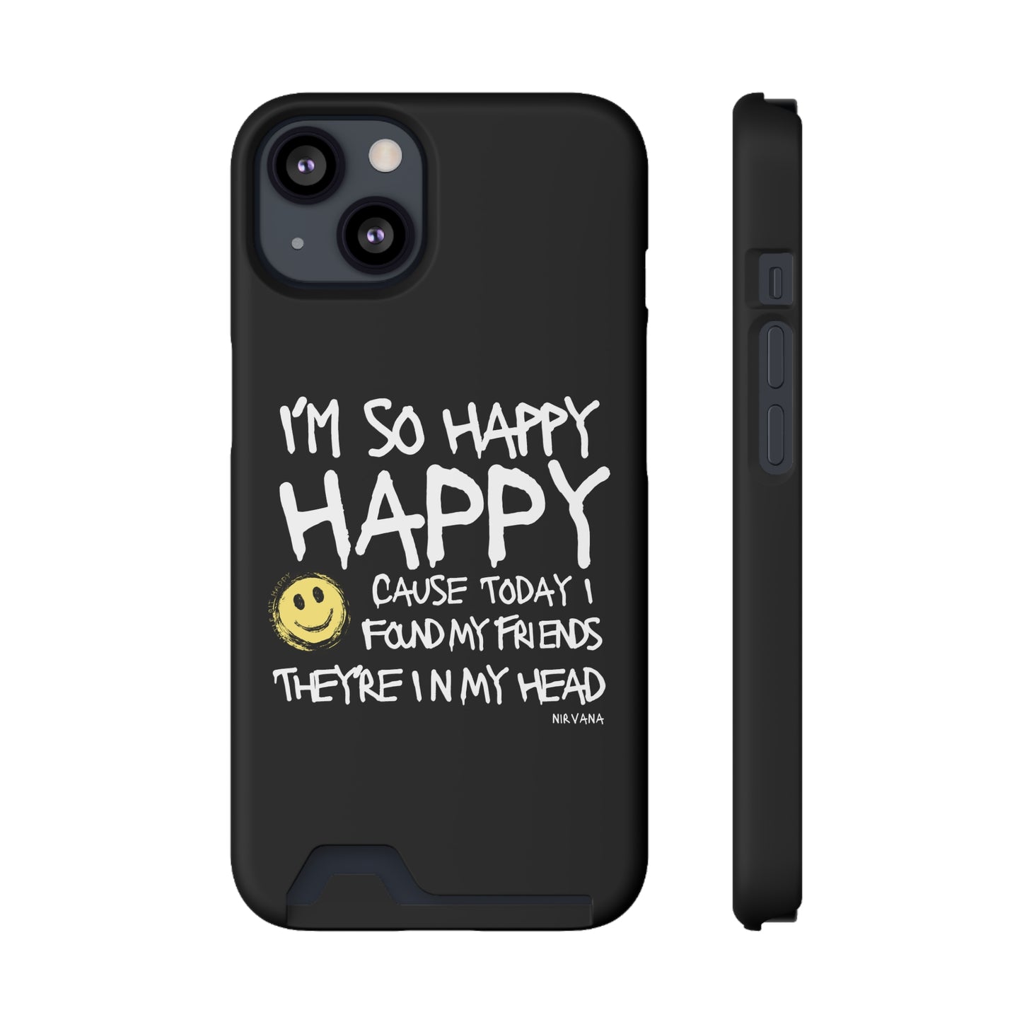 I'm So Happy Black Phone Case With Card Holder