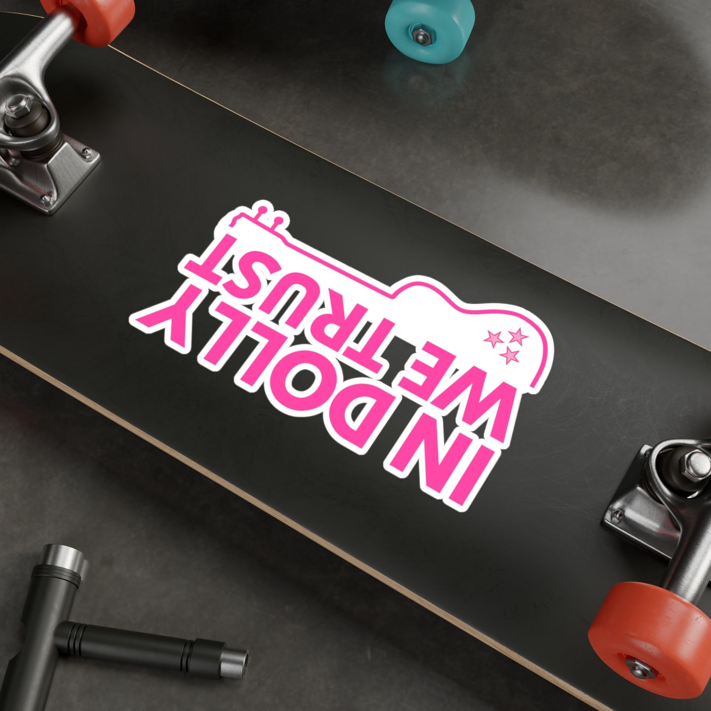 In Dolly We Trust, Waterproof Kiss-Cut Vinyl Decals