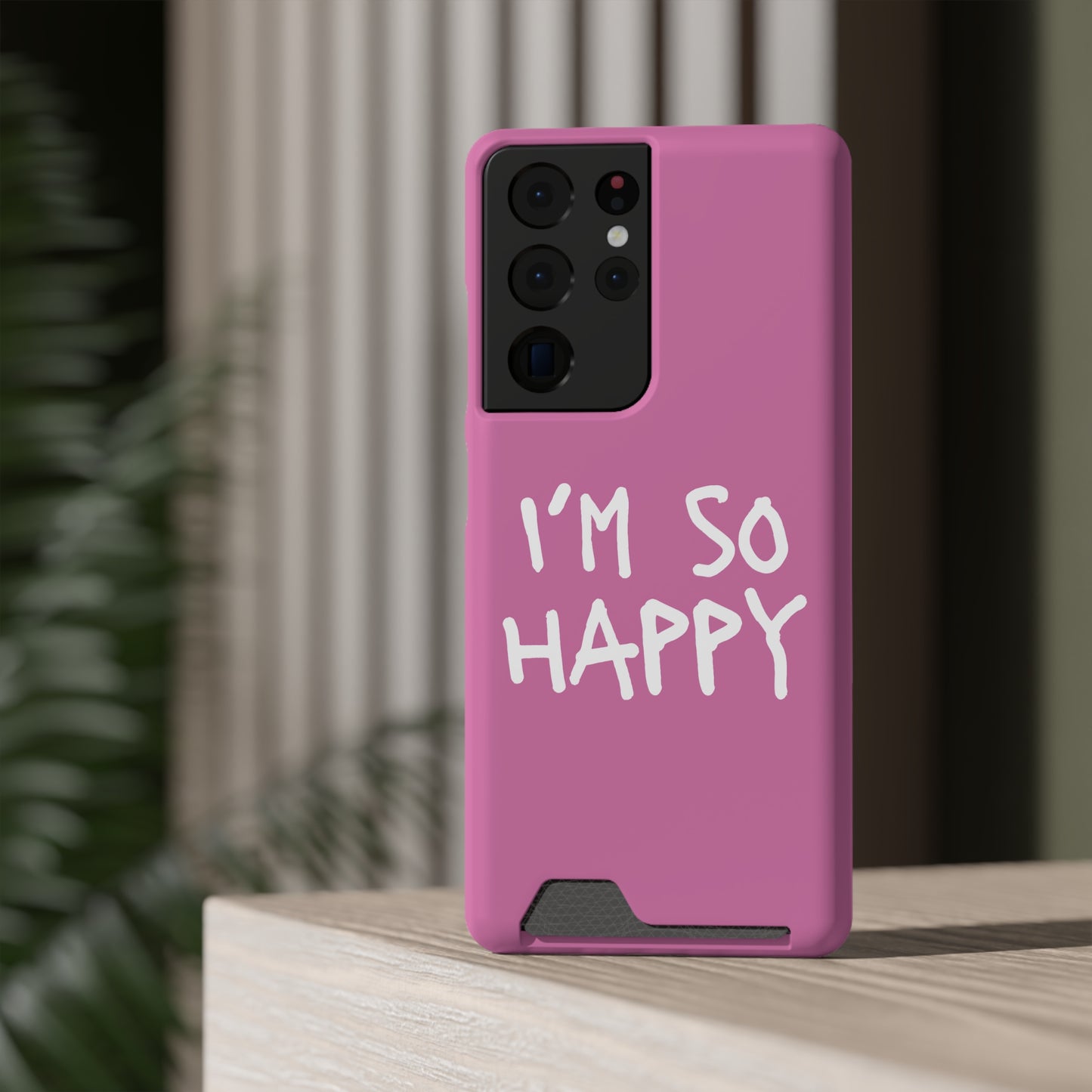 I'm So Happy Light Pink Phone Case With Card Holder