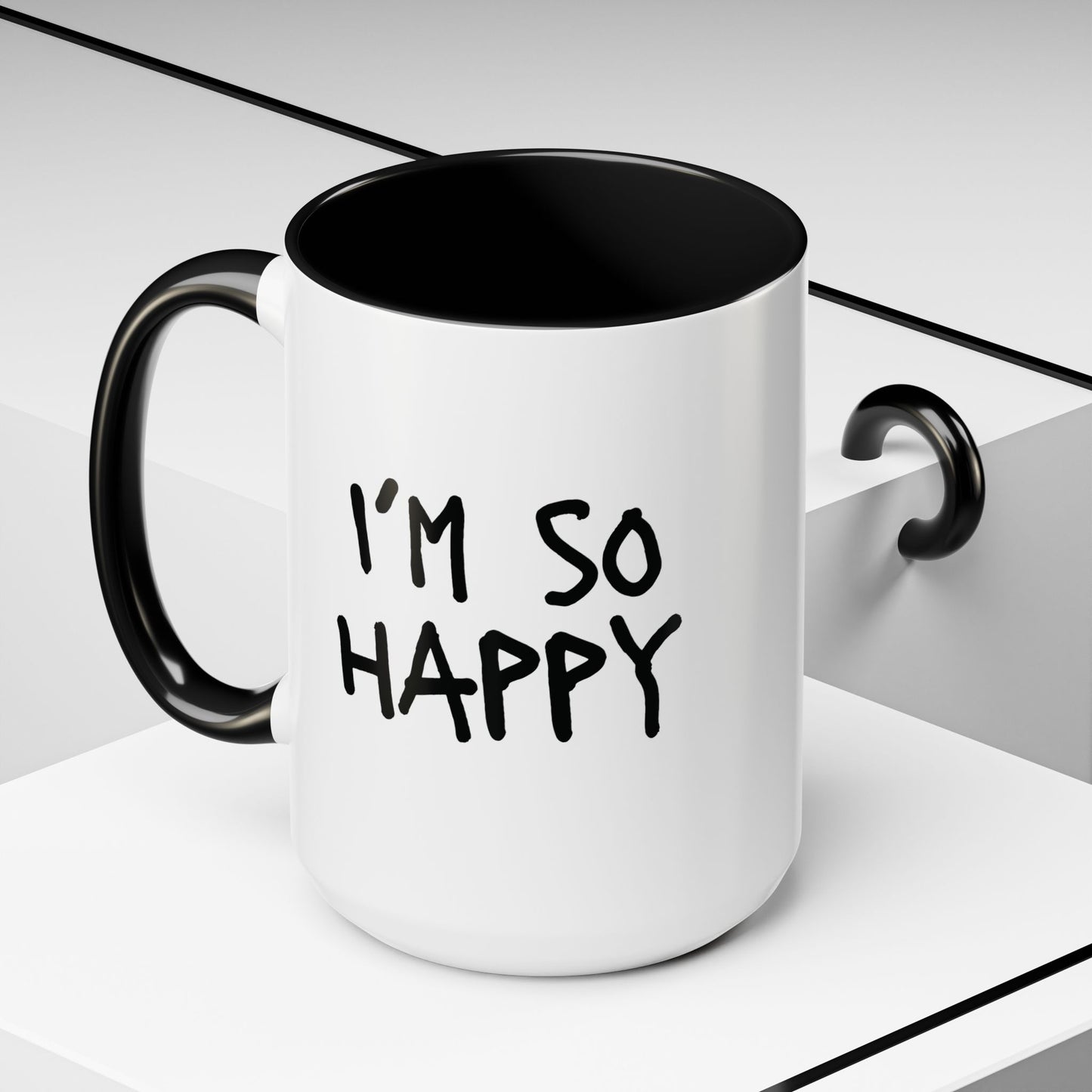 I'm So Happy Coffee Mug, Black Lettering (11oz, 15oz)