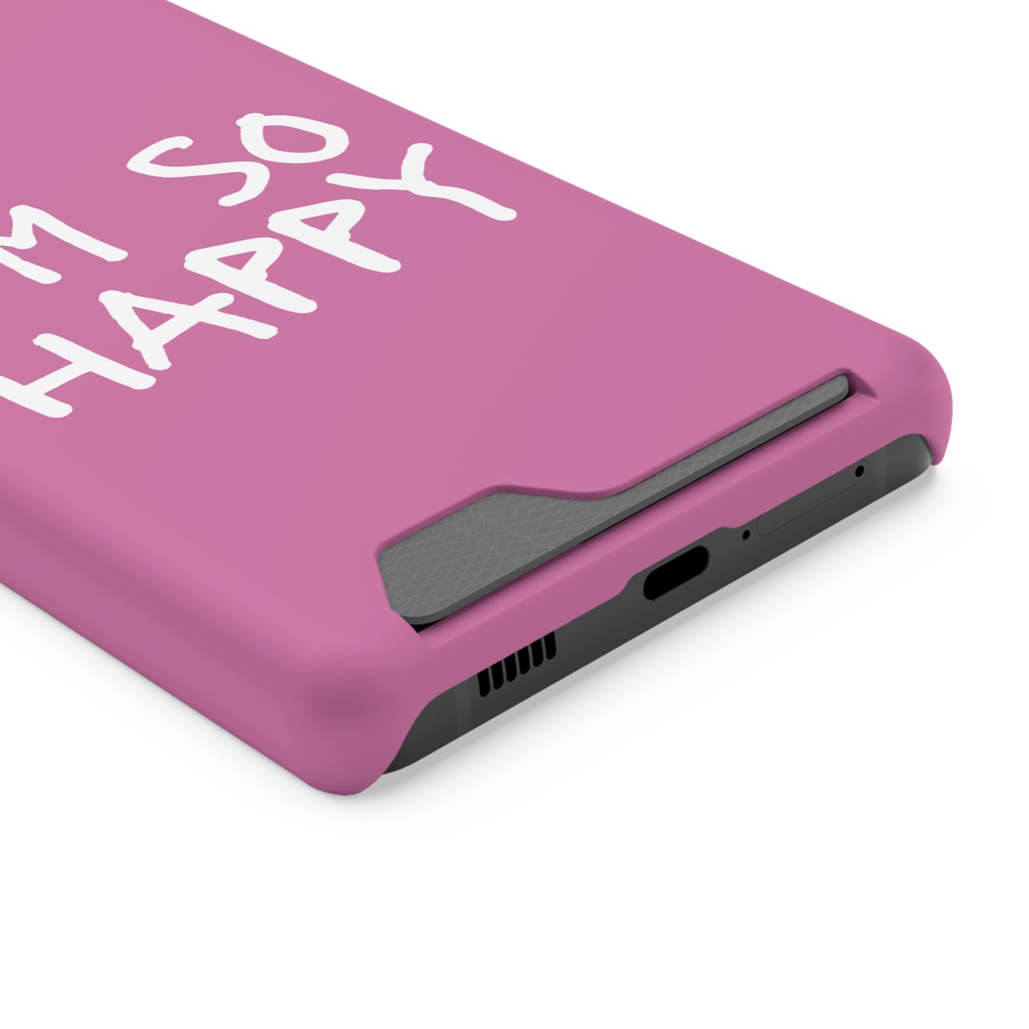 I'm So Happy Light Pink Phone Case With Card Holder