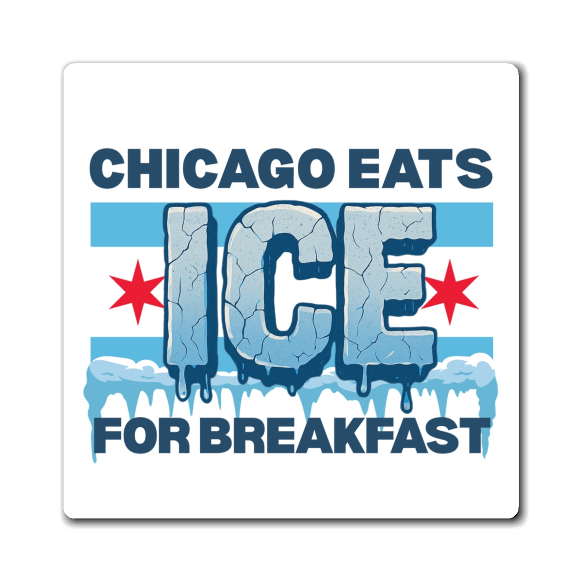 Chicago Eats Ice For Breakfast, Magnet