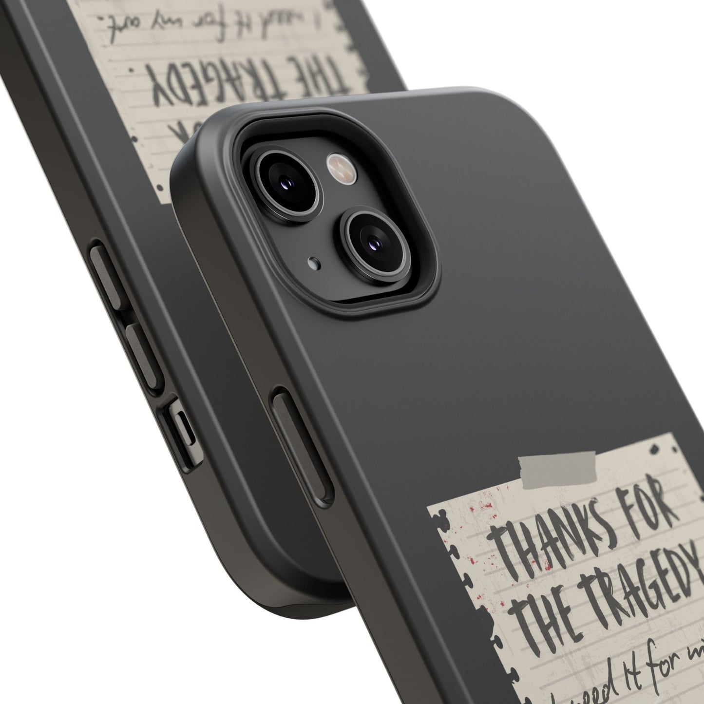 Thanks For The Tragedy, Impact-Resistant Phone Case