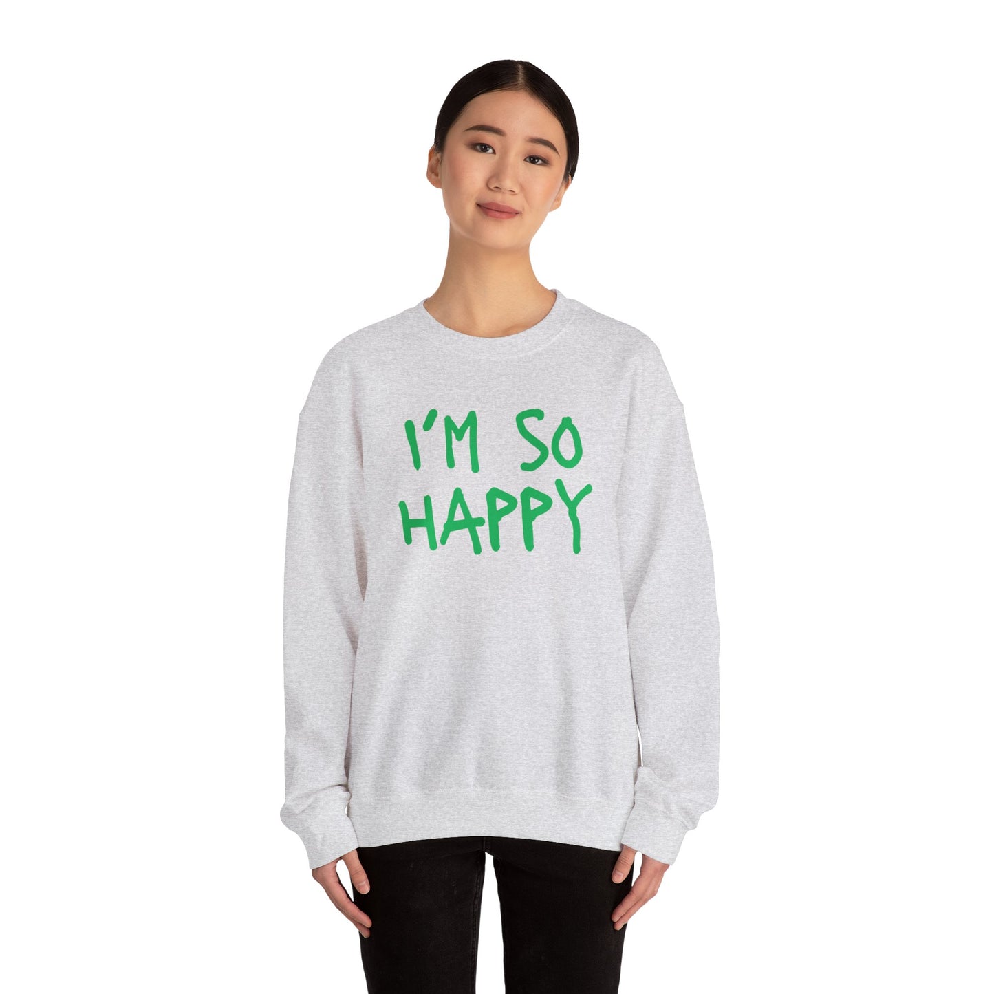 I''m So Happy S-5XL St Patrick's Day Special Unisex Heavy Blend™ Crewneck Sweatshirt